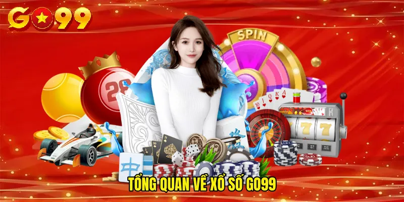 Tổng quan về Xổ Số GO99